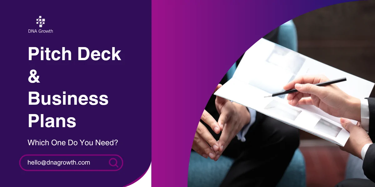 Pitch Deck and Business Plan: Which One Do You Need (And When)