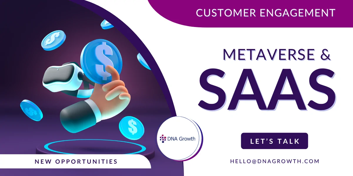 SaaS and the Metaverse: New Opportunities for Customer Engagement
